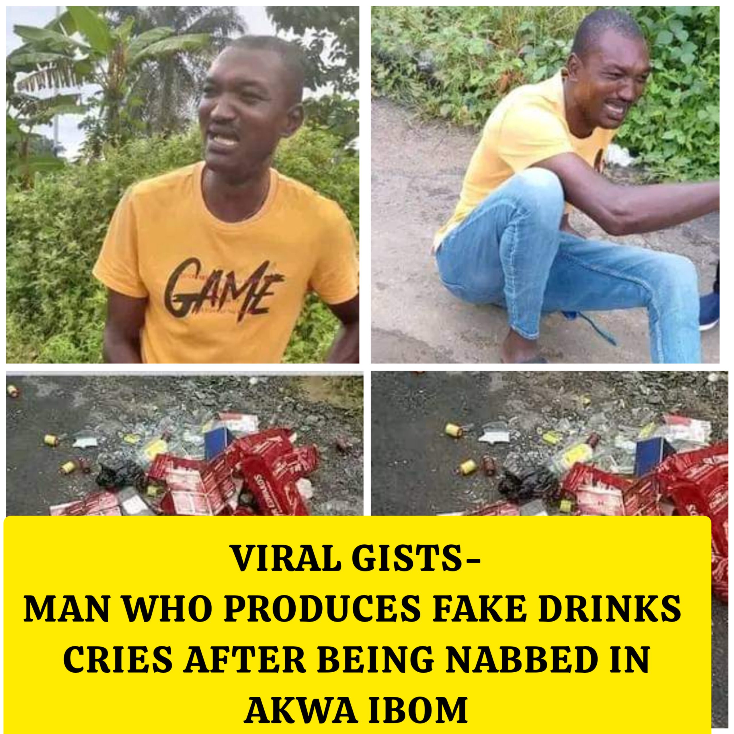 Man who produces fake drinks cries after being nabbed in Akwa Ibom (PHOTOS)