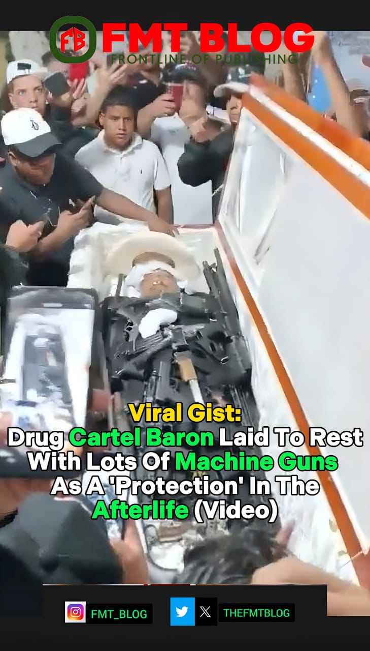 Drug Cartel Baron Laid to Rest With Lots of Machine Guns, As A 'Protection' In The Afterlife' (Video)"