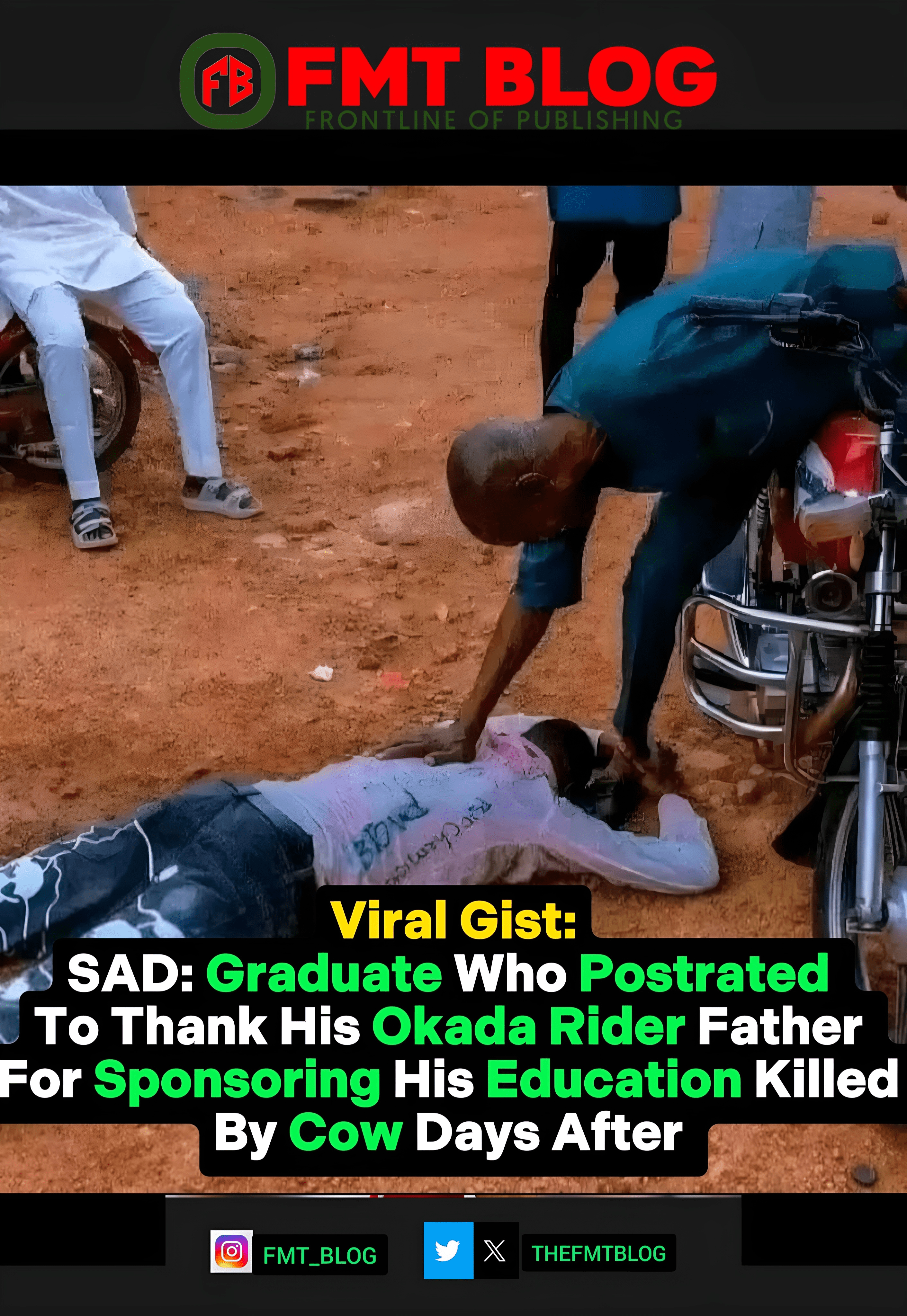 Graduate Who Postrated For His Okada Rider Father For Sponsoring His Education Killed By Cow Days After