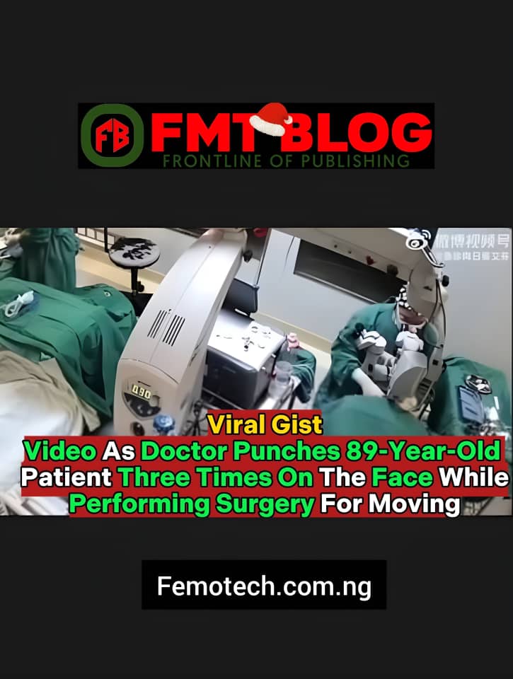 Doctor Punches 82-Year-Old Patient Three Times On The Face While Performing Surgery For Moving