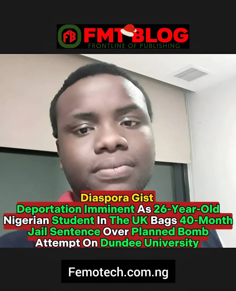 26-Year-Old Nigerian Student In The UK Bags 40-Month Jail Sentence Over Planned Bomb Attempt On Dundee University