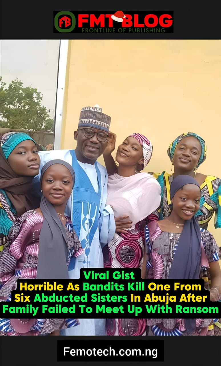 Bandits Kill One From Six Abducted Sisters In Abuja