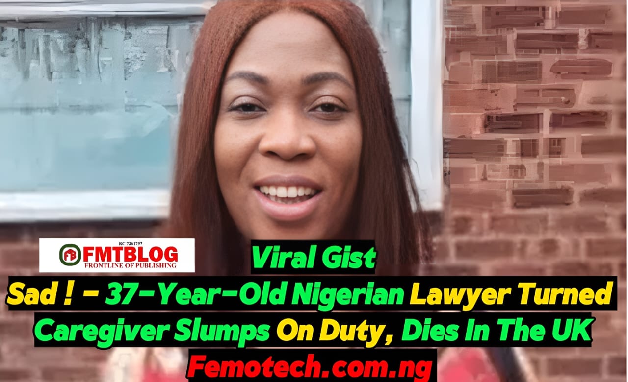 37-Year-Old Nigerian Lawyer Turned Caregiver Slumps On Duty, Dies In The UK