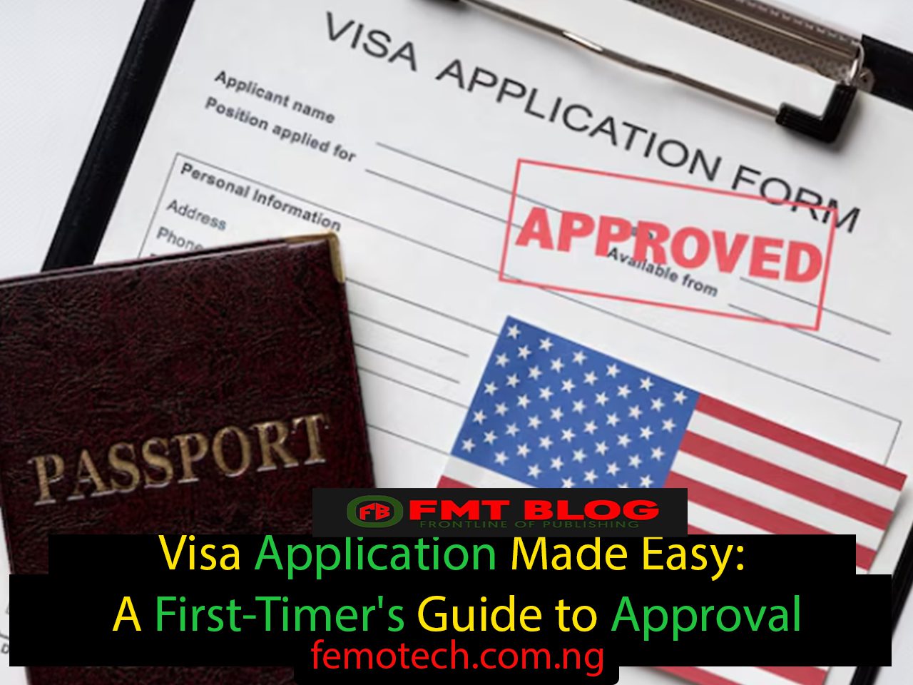 Visa Application Made Easy: A First-Timer's Guide to Approval