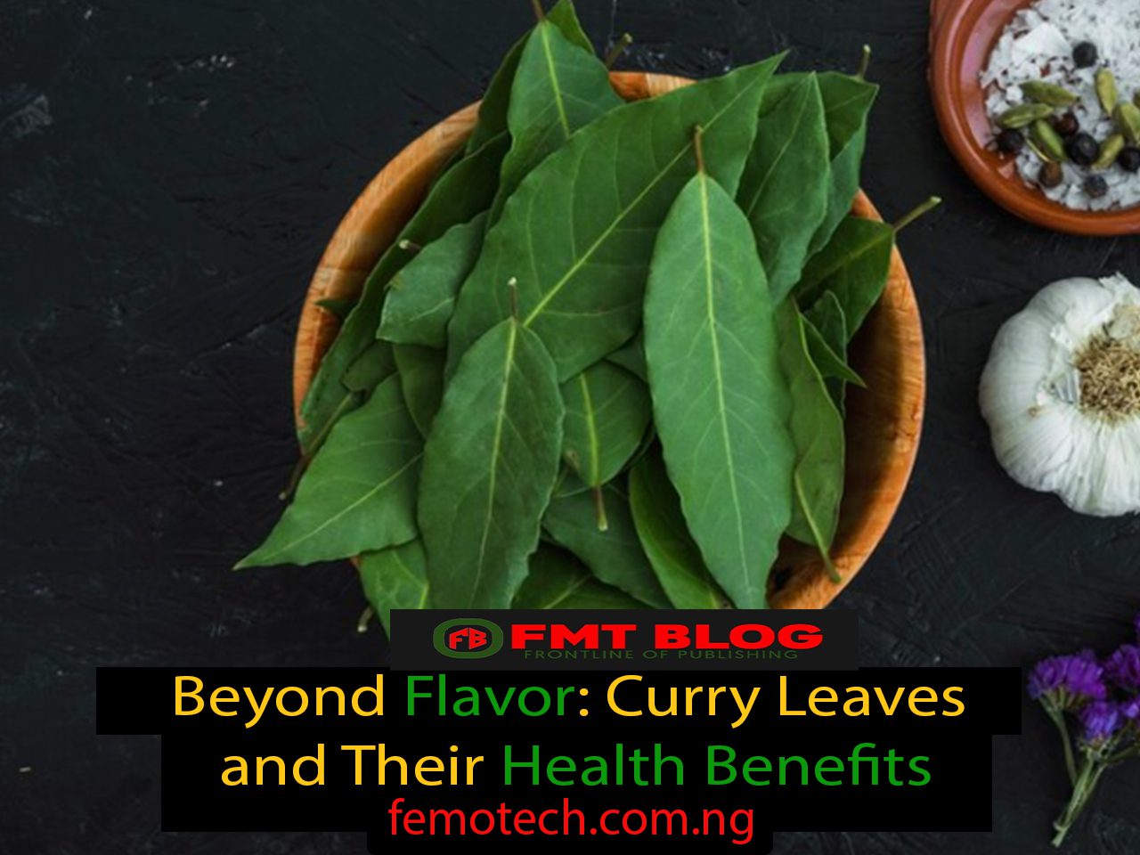 Beyond Flavor: Curry Leaves and Their Health Benefits