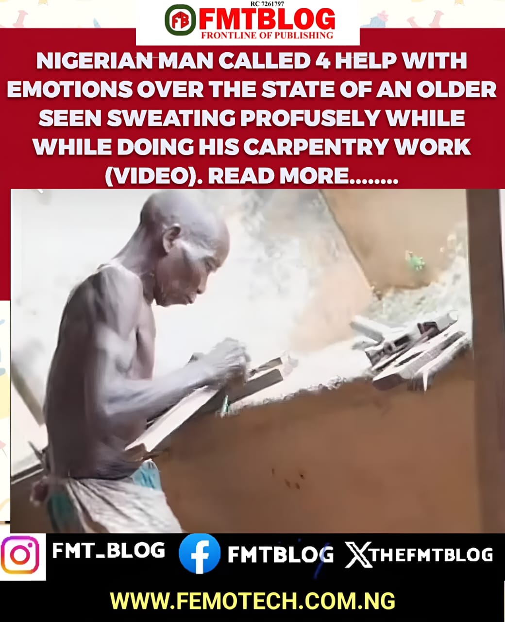 Nigerian Man Called 4 Help With Emotions Over The State Of An Older Man Seen Sweating Profusely While Doing His Carpentry Work (VIDEO)