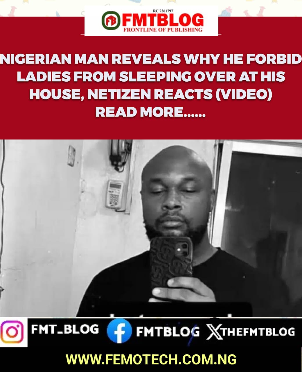 Nigerian Man Reveals Why He Forbid Ladies From Sleeping Over At His House
